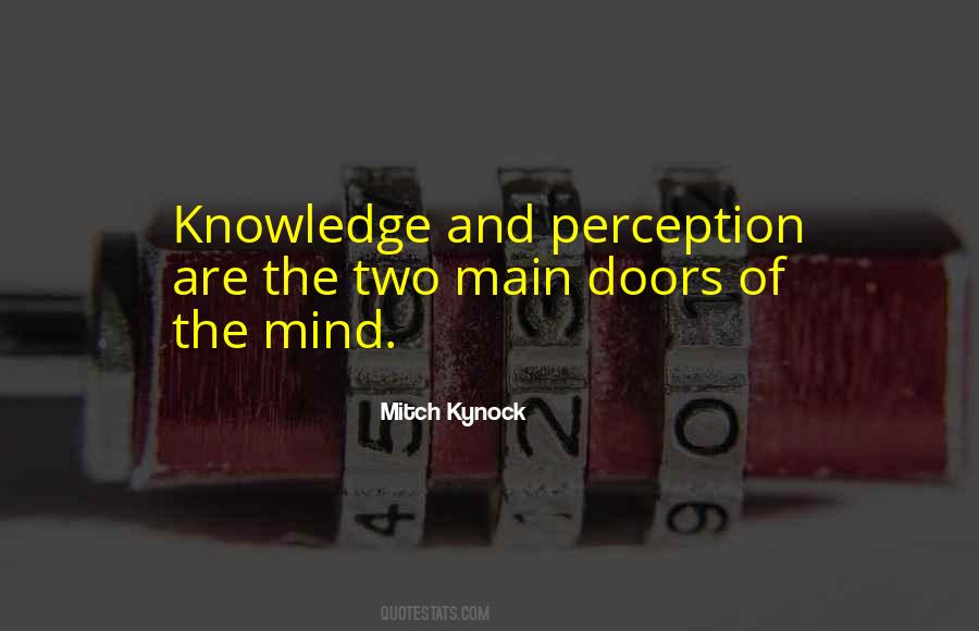 Quotes About Perception And Knowledge #1160997