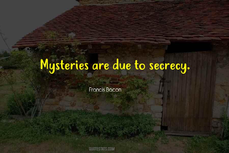 Quotes About Secrecy #1411189