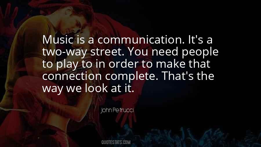 Quotes About Two Way Communication #163110