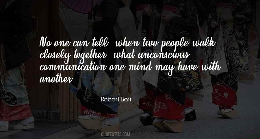 Quotes About Two Way Communication #431344