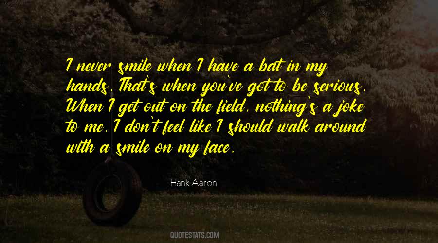 Quotes About Smile On My Face #782279