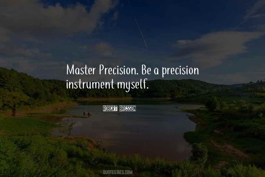 Quotes About Precision #1316382