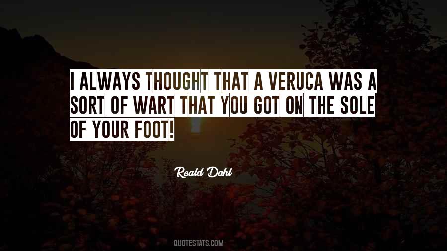 Veruca Quotes #944742