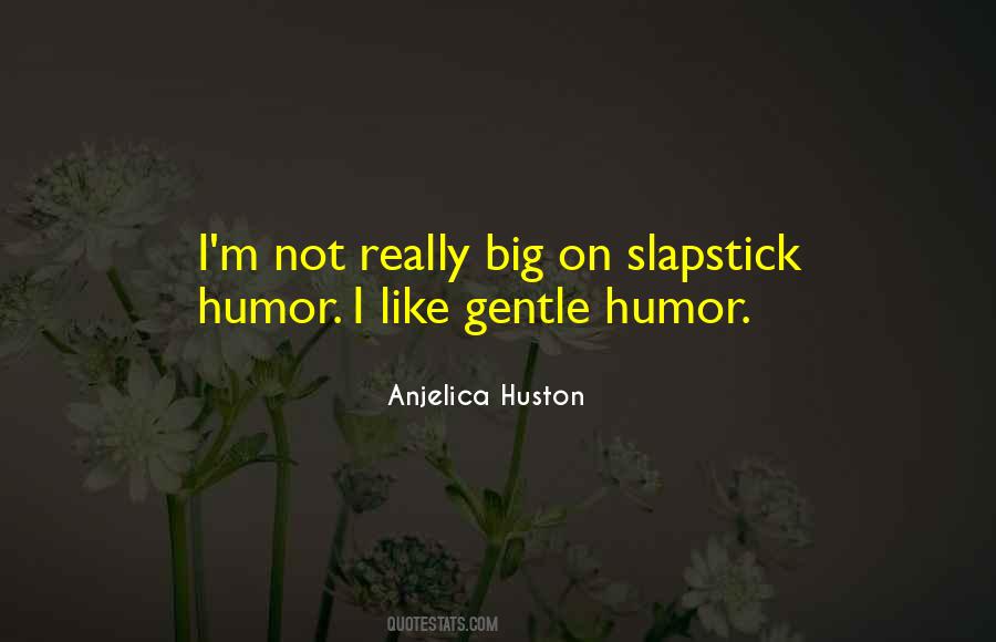 Quotes About Slapstick #855570