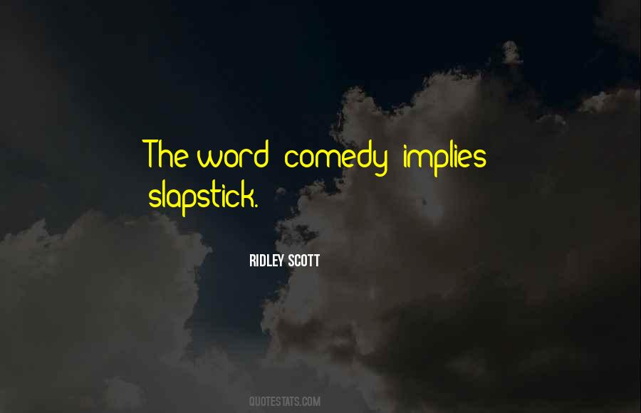 Quotes About Slapstick #912882