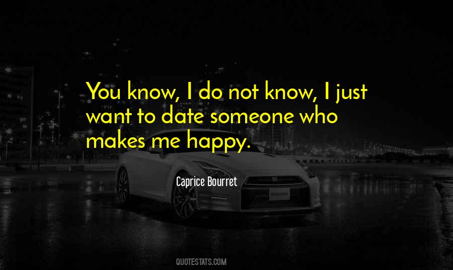 Quotes About Who Makes You Happy #444619