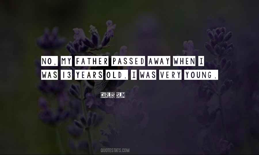 Quotes About My Father Who Passed Away #1437635