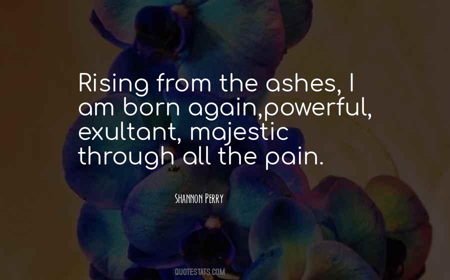 Quotes About Rising From Ashes #994097