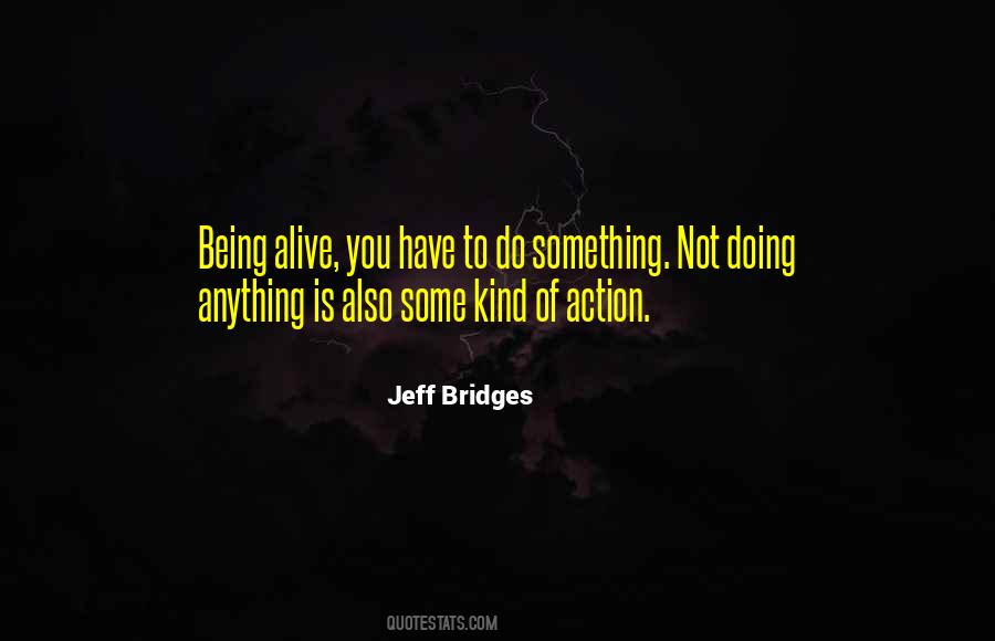 Quotes About Doing Anything #1268984