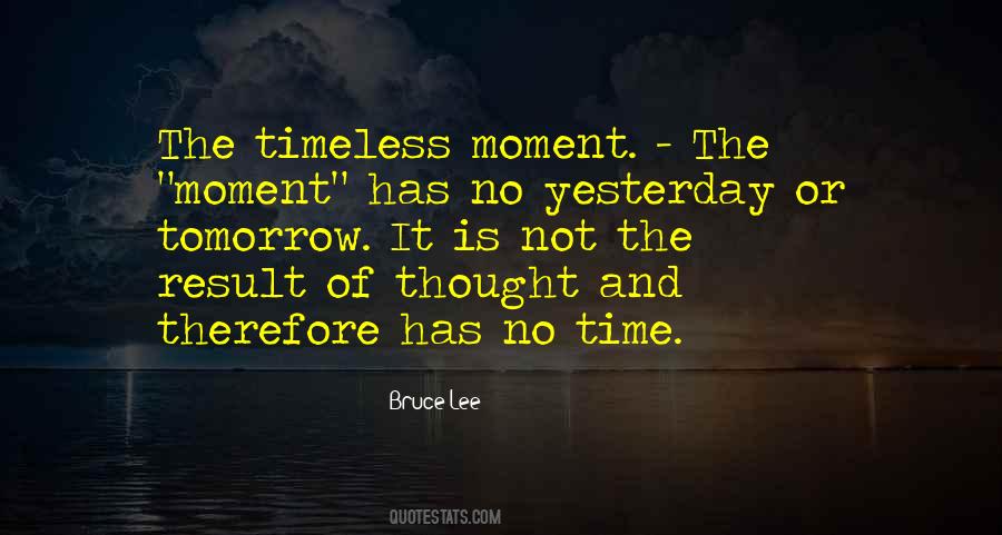 Quotes About Timeless Moments #1742508