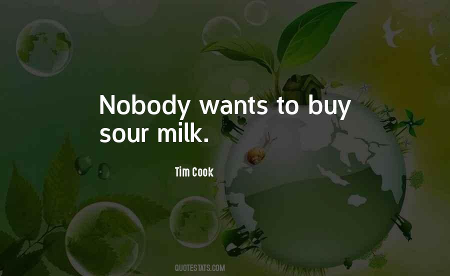 Quotes About Sour Milk #938659