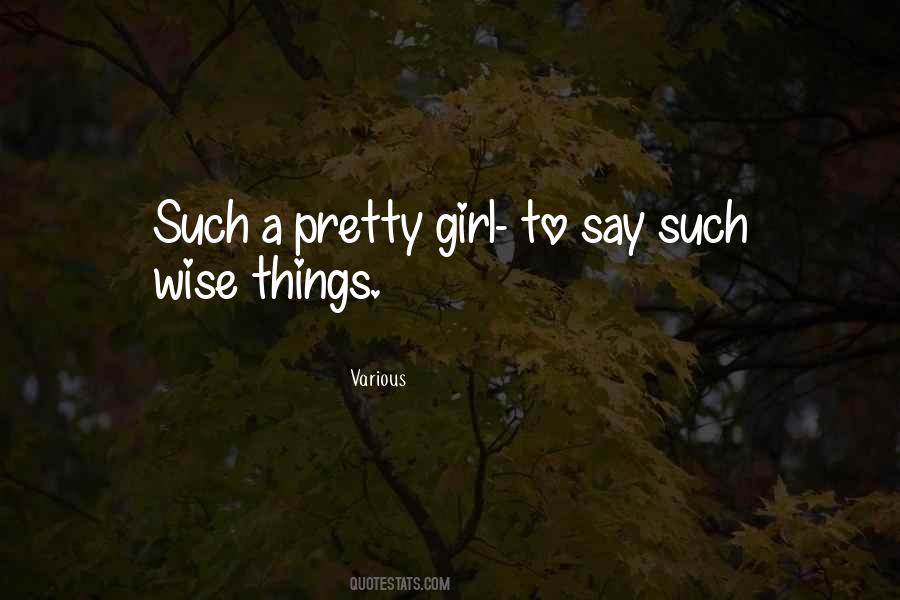 Quotes About A Pretty Girl #1412922