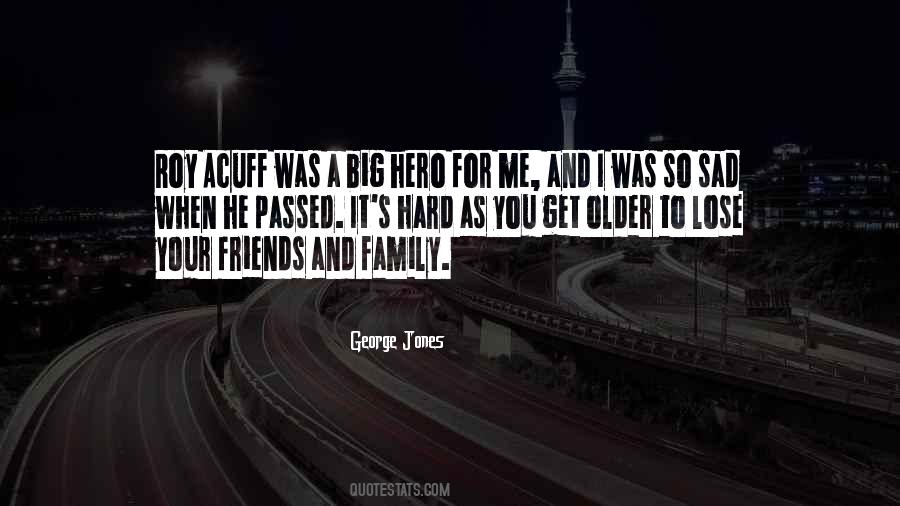 Quotes About Friends And Family #1120143