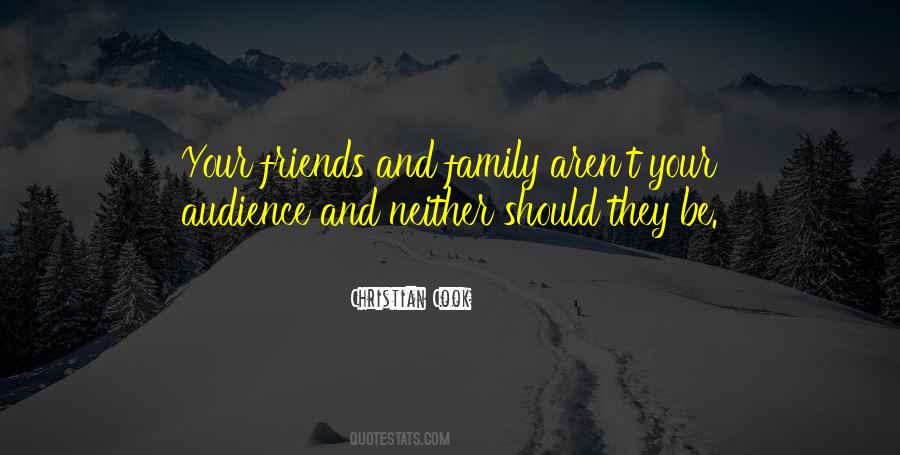 Quotes About Friends And Family #1151626