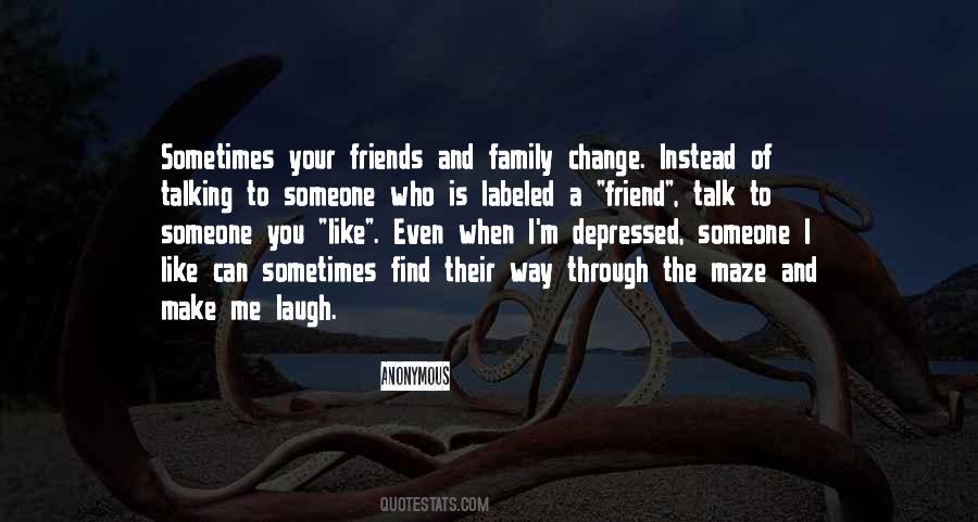 Quotes About Friends And Family #1407641