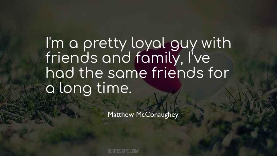 Quotes About Friends And Family #1693473