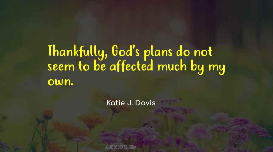 God S Plans Quotes #1343139