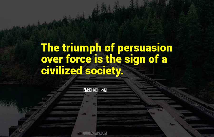 Quotes About Civilized Society #1249171