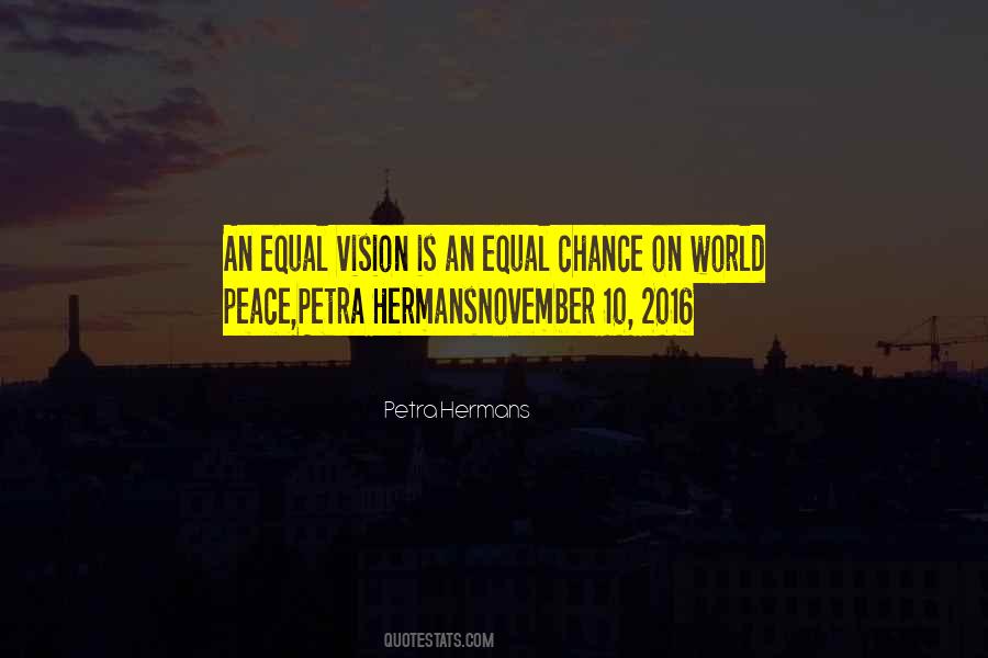 Equal Vision Quotes #688045