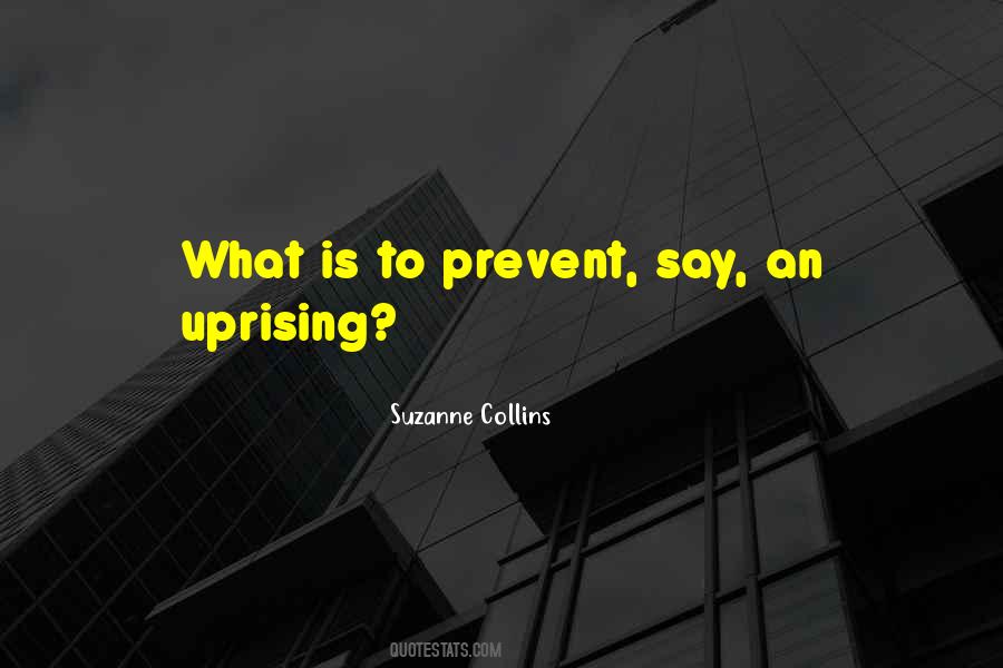 Quotes About Uprising #1191206