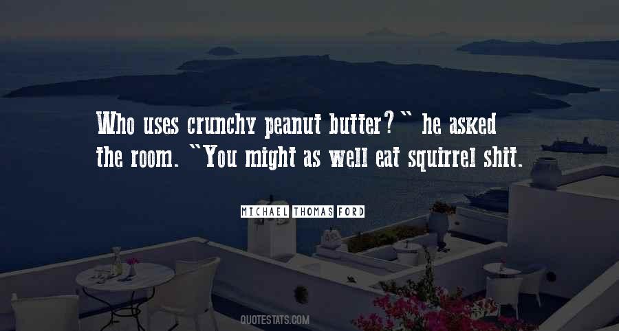 Quotes About Crunchy #1165051