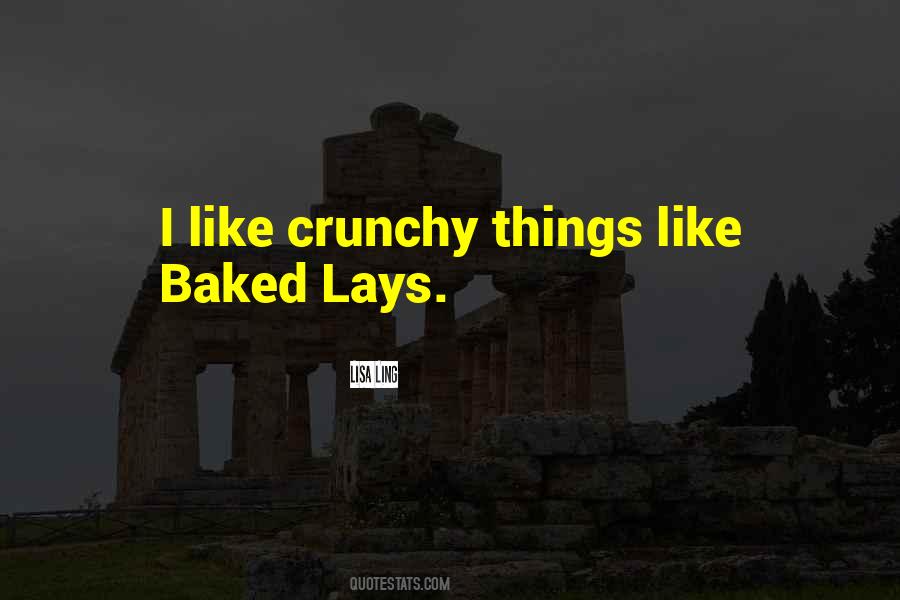 Quotes About Crunchy #1777050