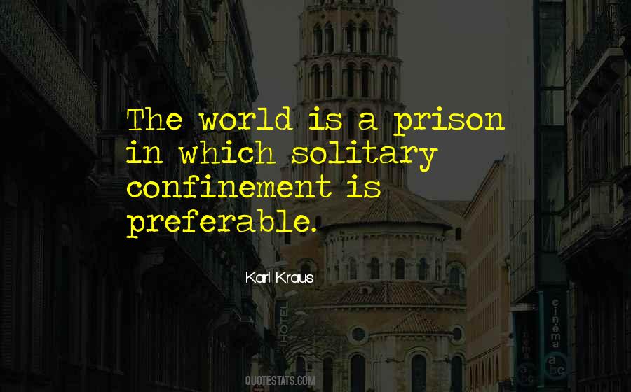 Quotes About Solitary Confinement #286137