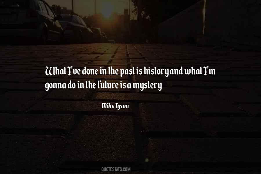 Quotes About The Mystery Of The Future #1046311