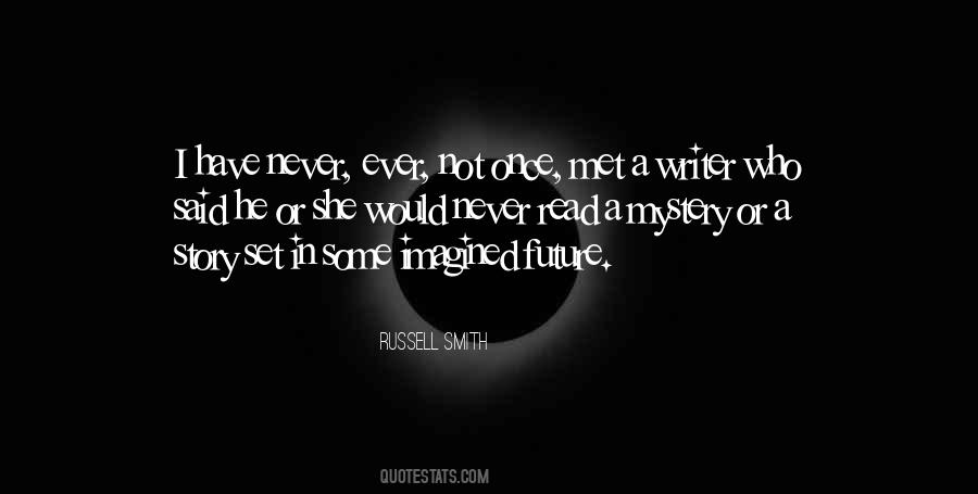 Quotes About The Mystery Of The Future #1550411