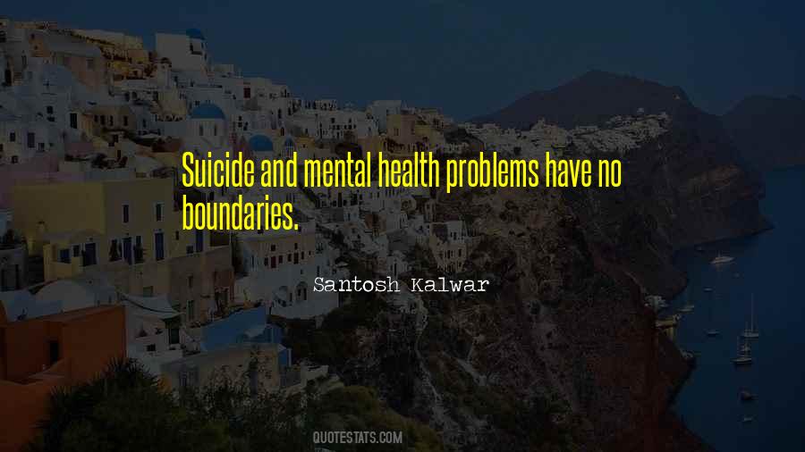 Quotes About Mental Health Problems #1815458