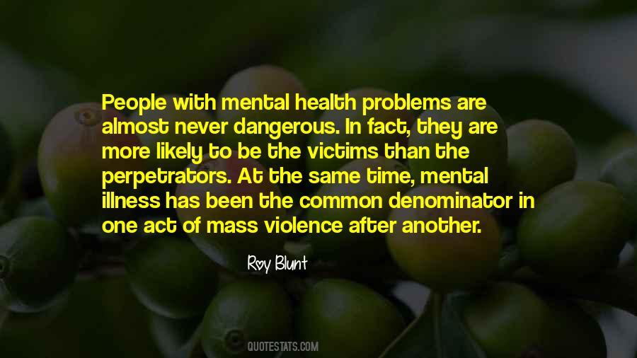 Quotes About Mental Health Problems #829644