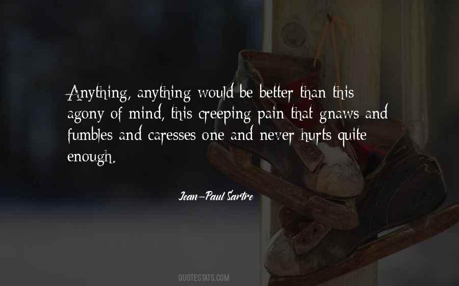 Pain That Hurts Quotes #646090