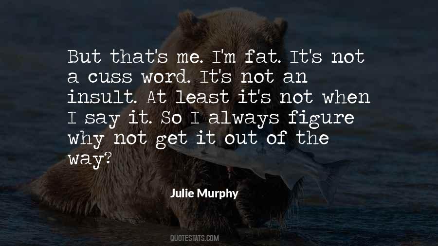 Quotes About Why Always Me #342638