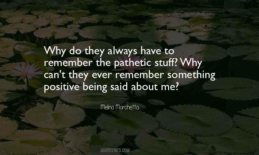Quotes About Why Always Me #70478