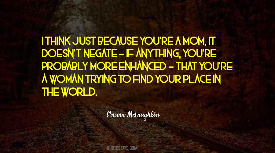 Quotes About A Mom #1009686