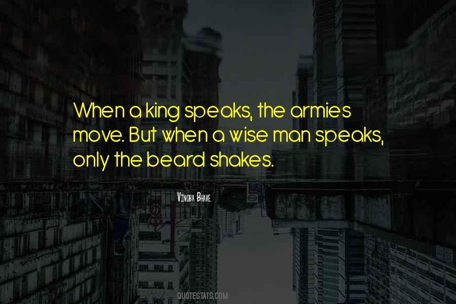 Quotes About A Wise Man Speaks #1445812