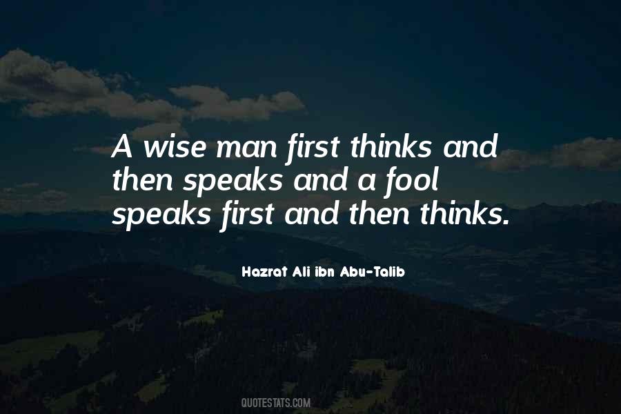 Quotes About A Wise Man Speaks #661851