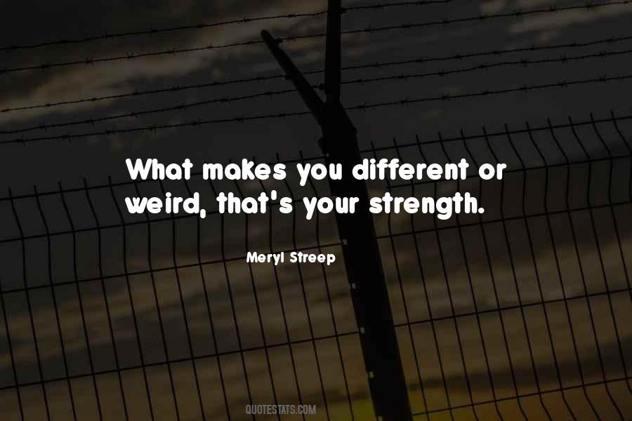 Stay Weird Quotes #105251