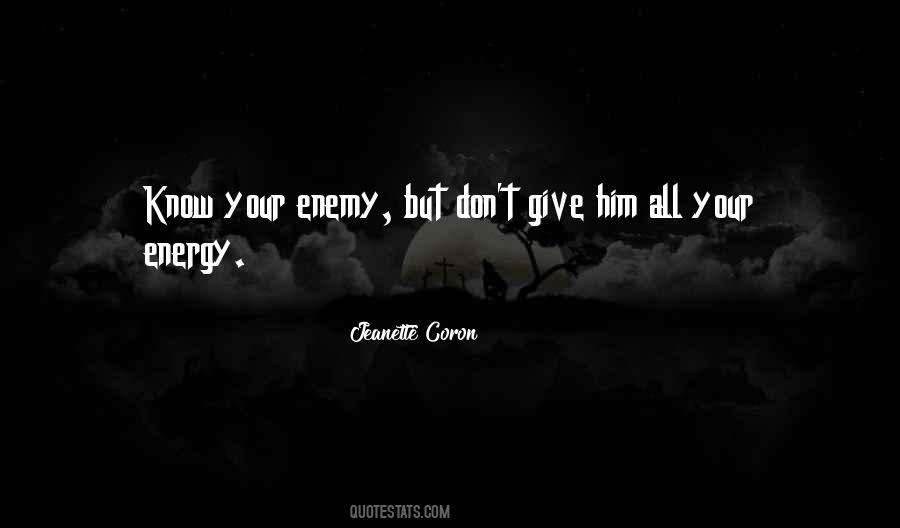 Quotes About Know Your Enemy #110630