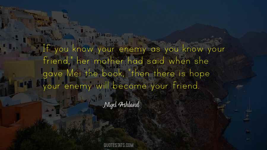 Quotes About Know Your Enemy #1324127