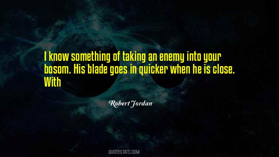 Quotes About Know Your Enemy #422971