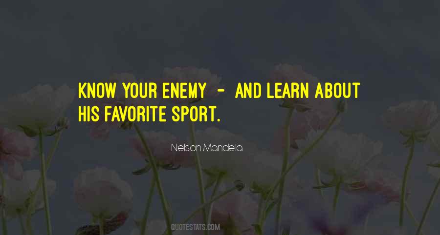 Quotes About Know Your Enemy #519559