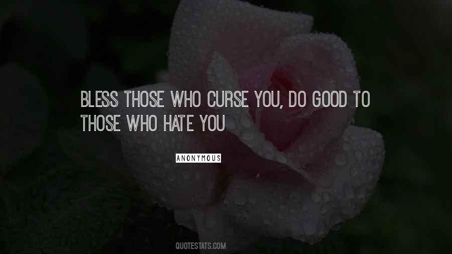 Quotes About Those Who Hate You #1061341