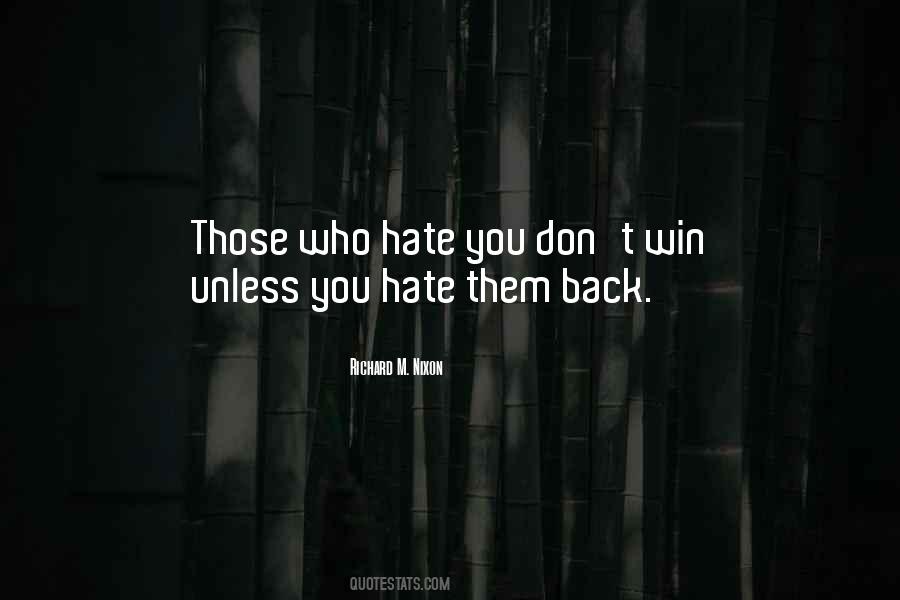Quotes About Those Who Hate You #1150095