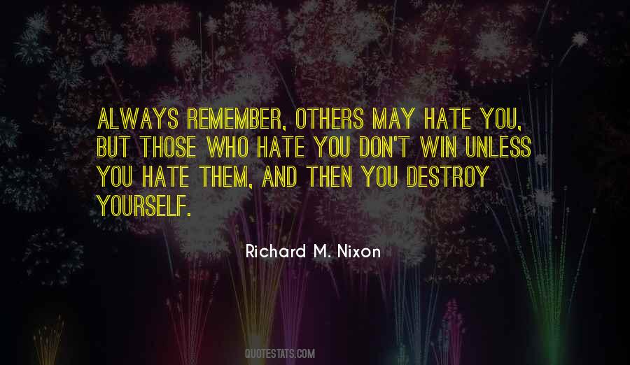 Quotes About Those Who Hate You #1173528
