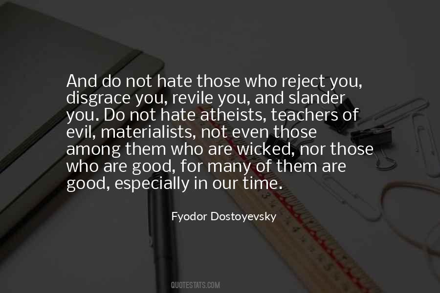 Quotes About Those Who Hate You #1586231