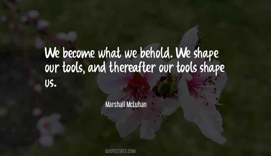 You Become What You Behold Quotes #718253