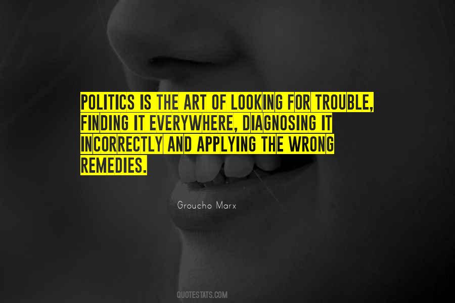 Quotes About Looking For Trouble #1430796