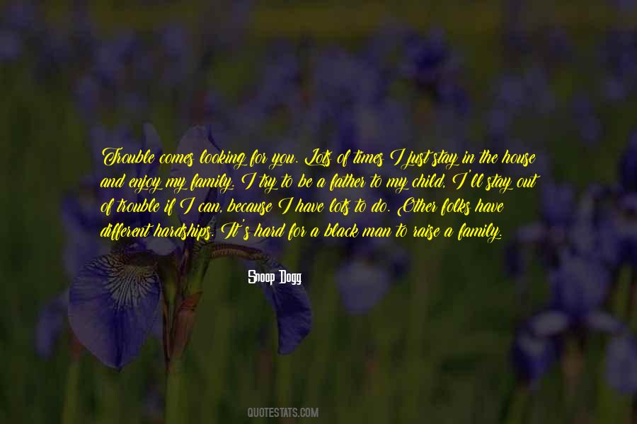 Quotes About Looking For Trouble #1549968