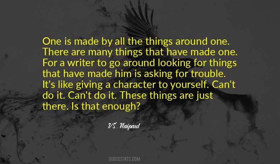 Quotes About Looking For Trouble #570288